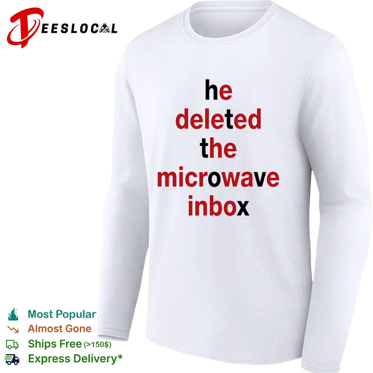 He deleted the microwave inbox typography shirt