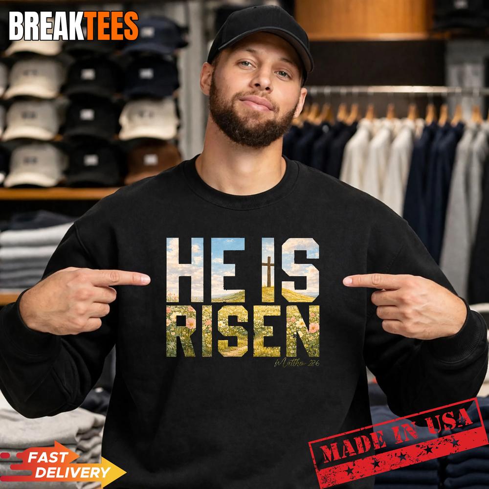 He is Risen Easter Christian Jesus T-Shirt