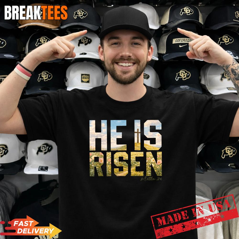 He is Risen Easter Christian Jesus T-Shirt