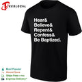 Hear and Believe and Repent and Confess and Be Baptized Religious Faith shirt
