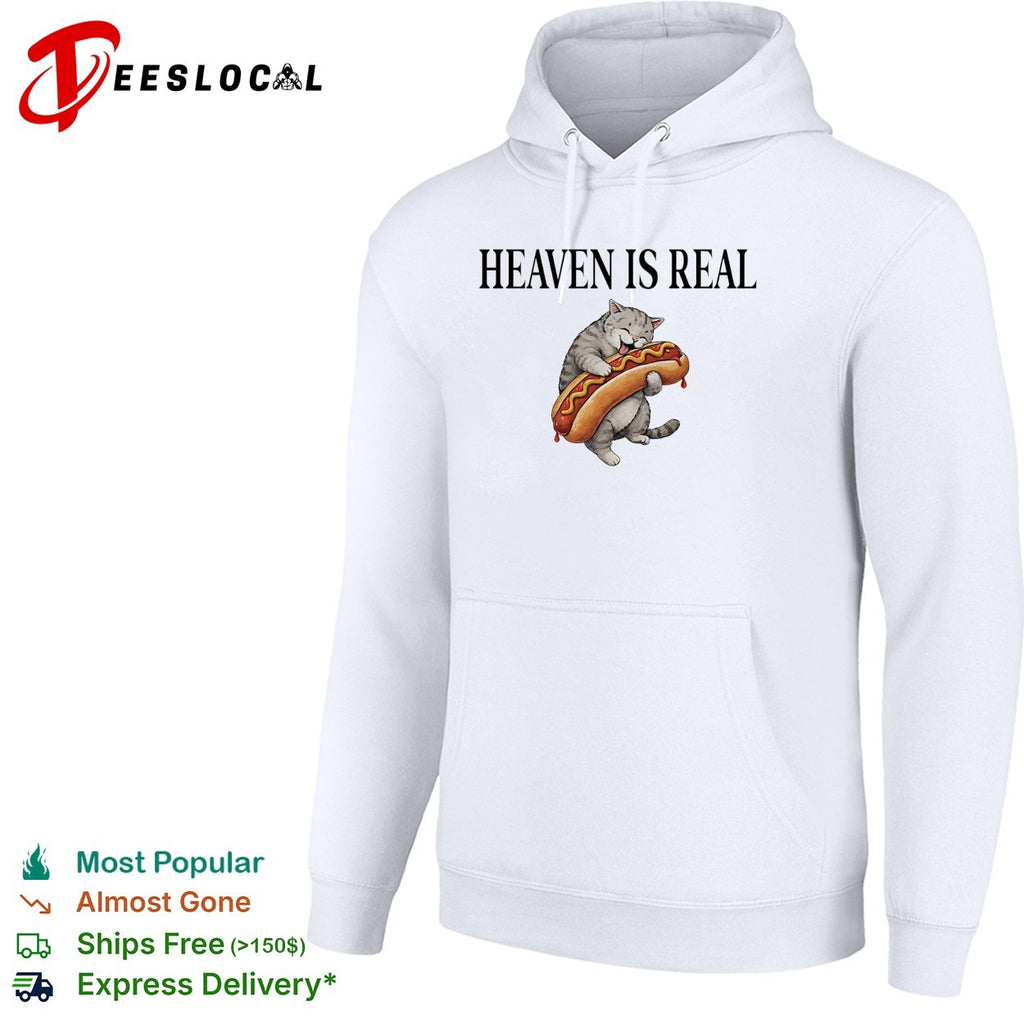 Heaven is real Cute Cat hugging Hot Dog funny food meme lover gift shirt