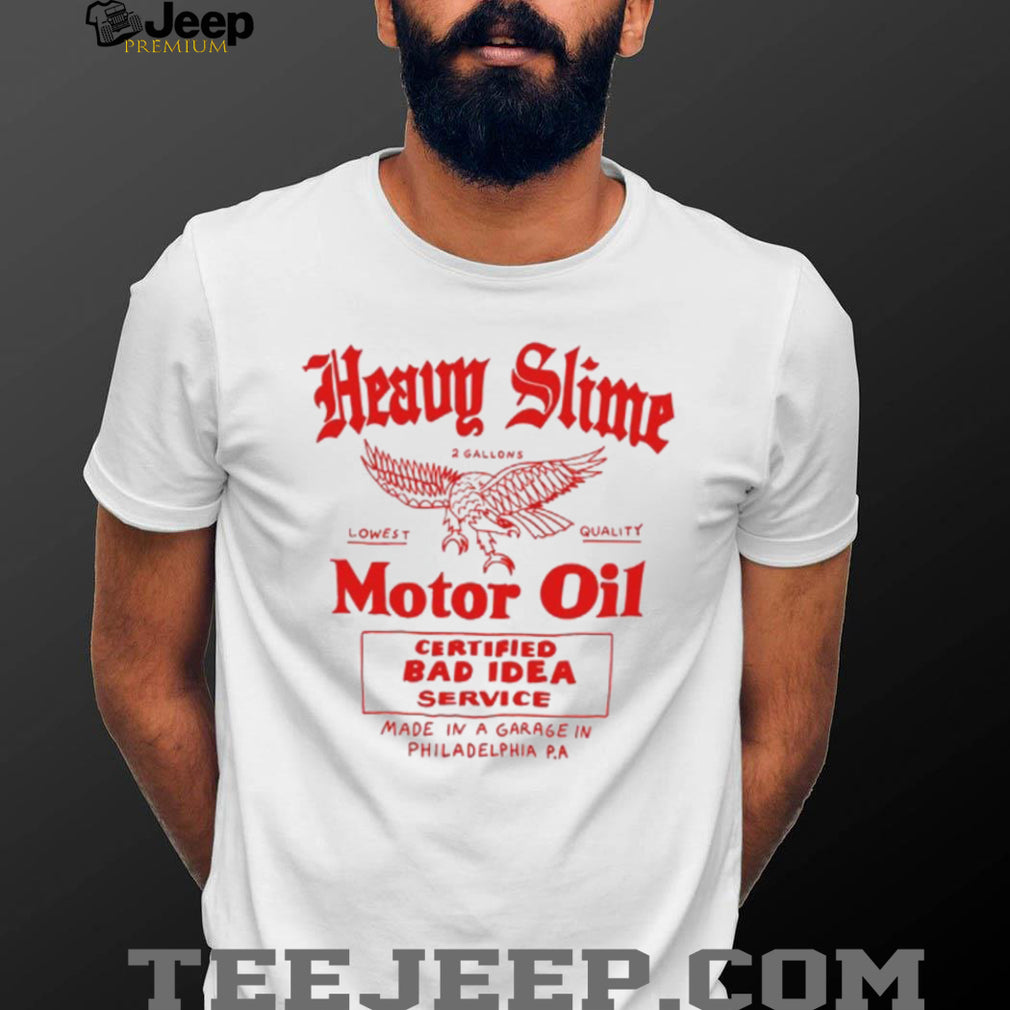 Heavy Slime Motor Oil Eagle Philadelphia Garage T Shirt