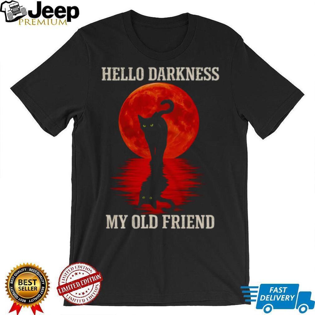 Hello Darkness My Old Friend Black Cat Blood Moon T Shirt