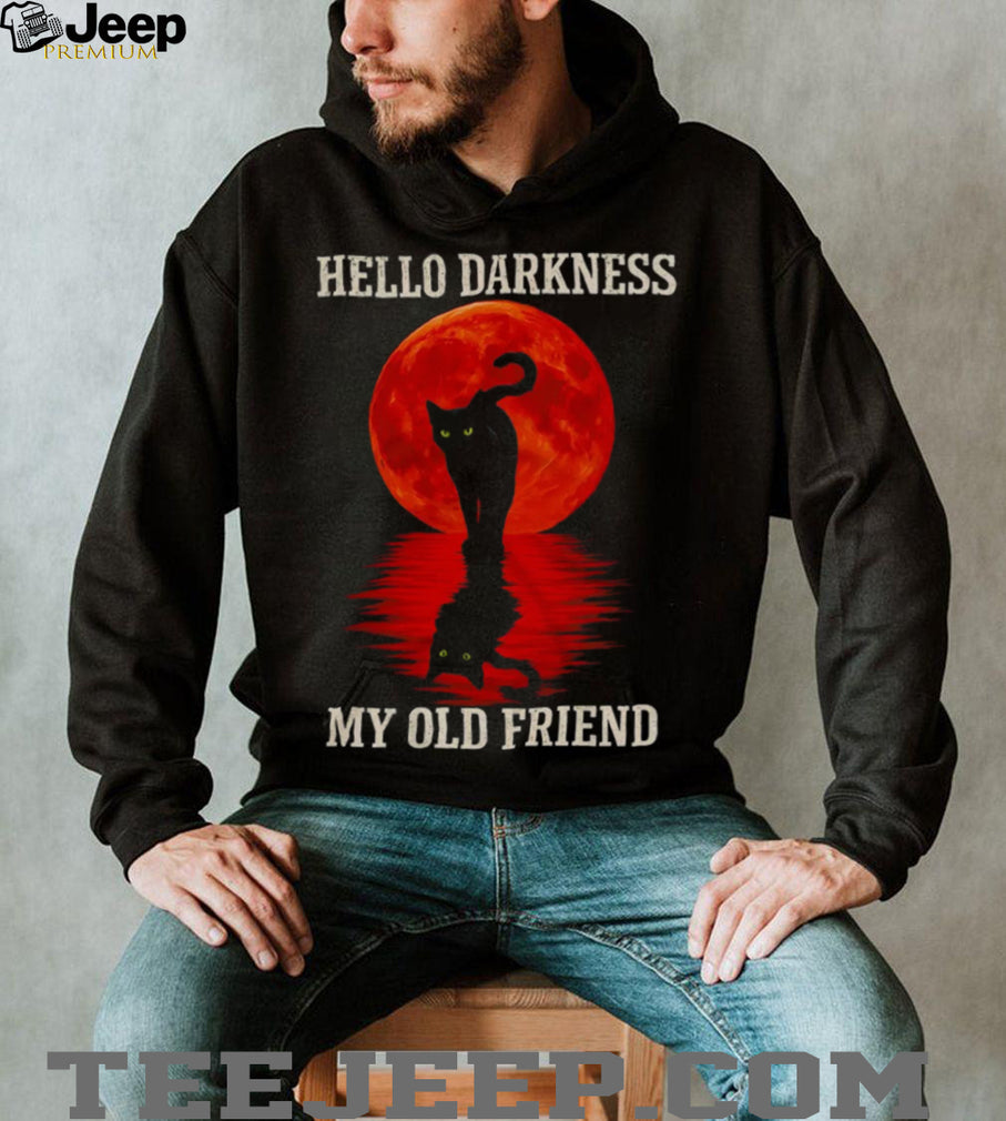 Hello Darkness My Old Friend Black Cat Blood Moon T Shirt