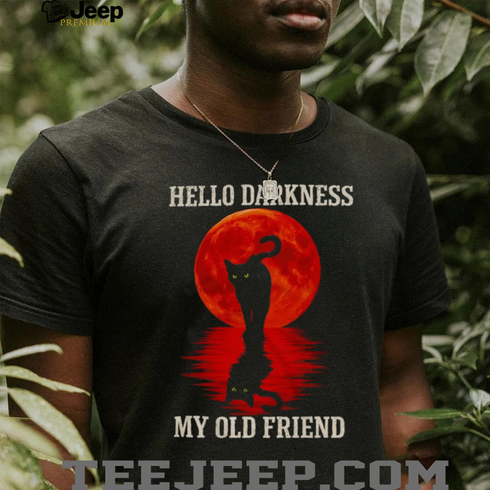 Hello Darkness My Old Friend Black Cat Blood Moon T Shirt