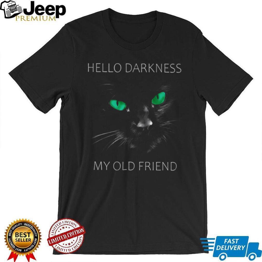 Hello Darkness My Old Friend Black Cat Green Eyes T Shirt