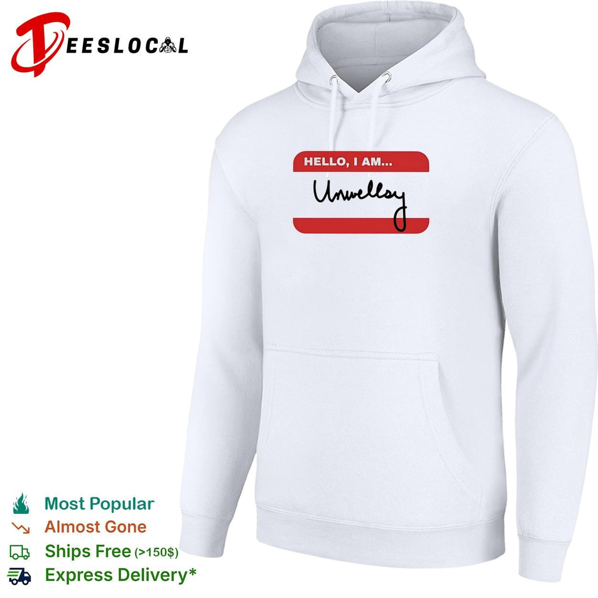 Hello I am Unwellsy name tag funny shirt