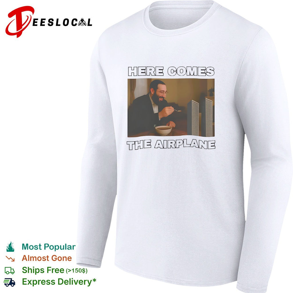 Here Comes the Airplane World Trade Center Parody Comedy Humor shirt