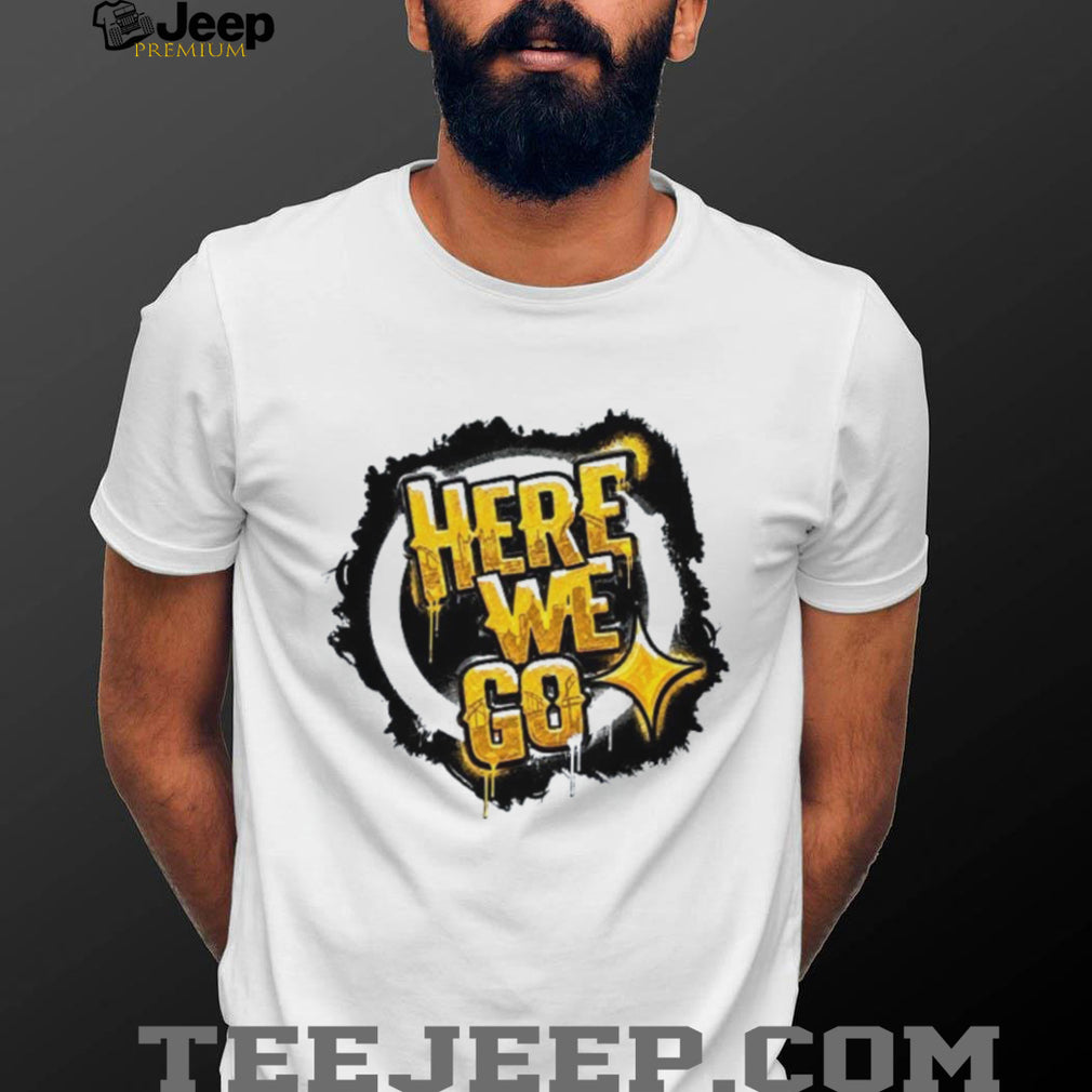 Here We Go Pittsburgh Football Fan Graphic T Shirt