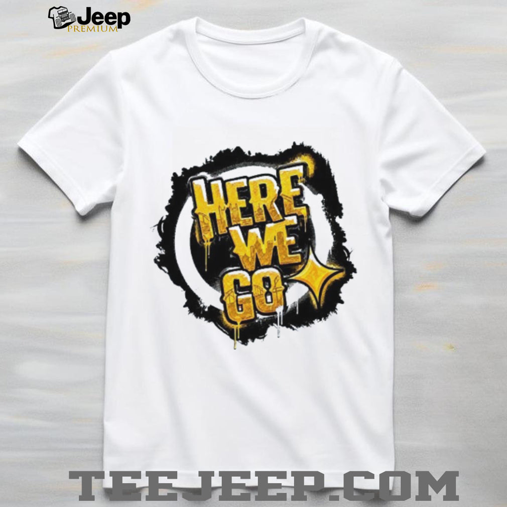 Here We Go Pittsburgh Football Fan Graphic T Shirt