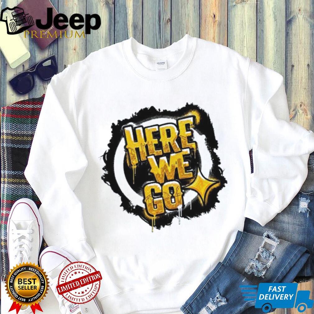Here We Go Pittsburgh Football Fan Graphic T Shirt