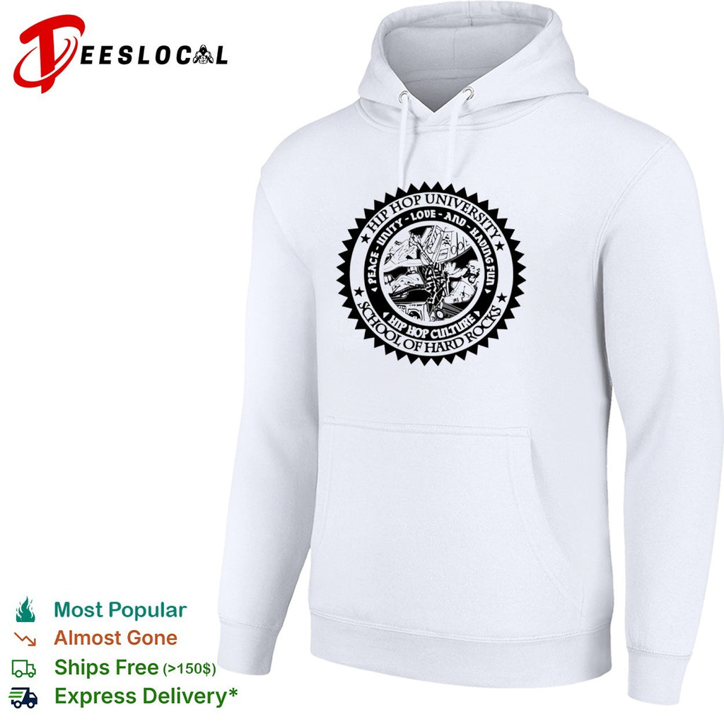 Hip Hop University Peace Unity Love and Having Fun School of Hard Rocks shirt