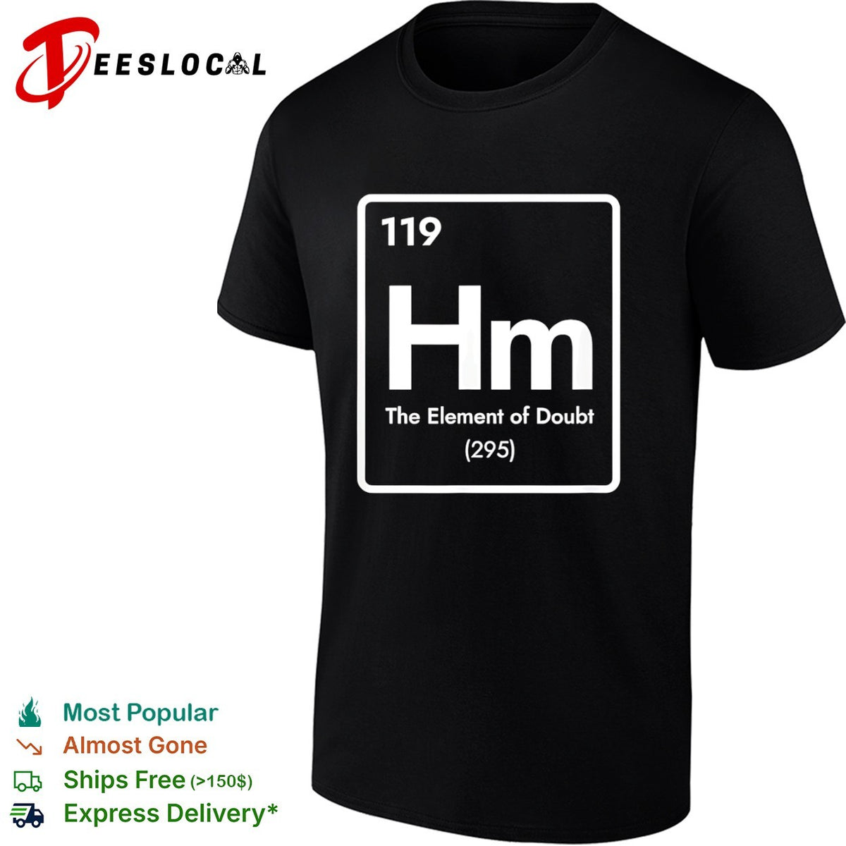 Hm 119 the element of doubt 295 periodic table science parody chemistry humor shirt