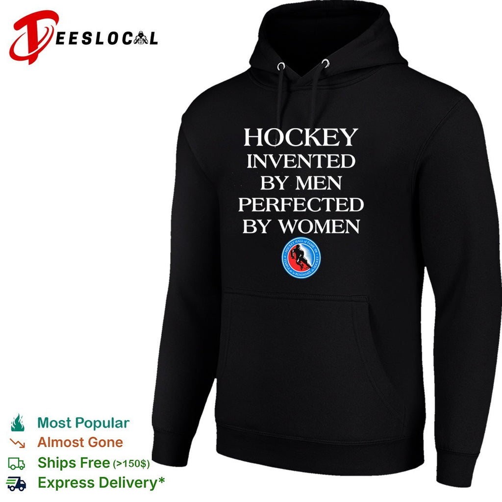 Hockey Hall of Fame sports equality player logo invented by men perfected by women shirt