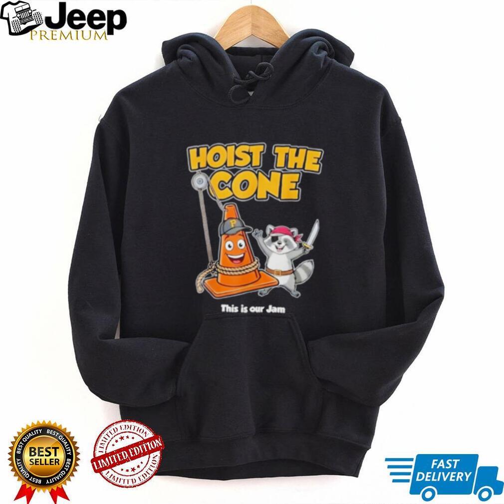 Hoist The Cone This Is Our Jam Pirate Raccoon & Traffic Cone T Shirt