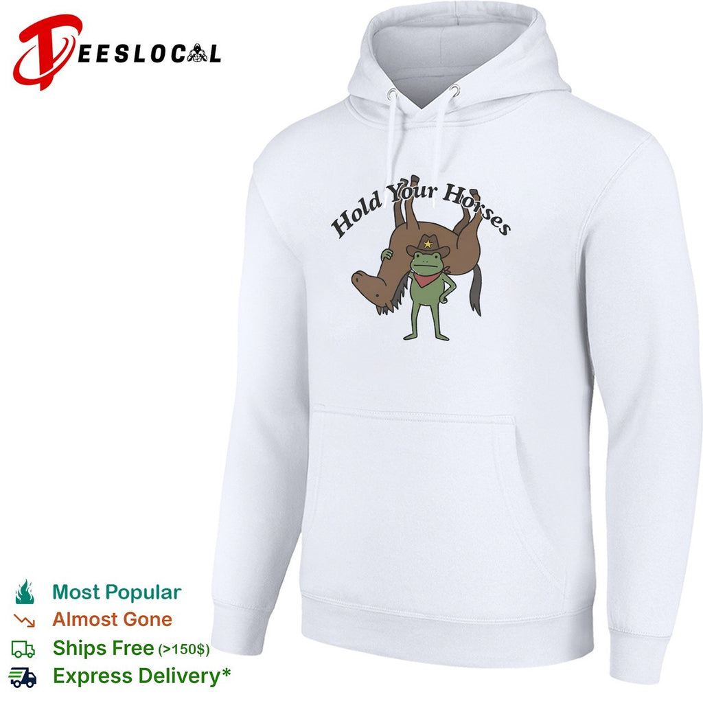Hold your horses frog cowboy humor funny animal shirt