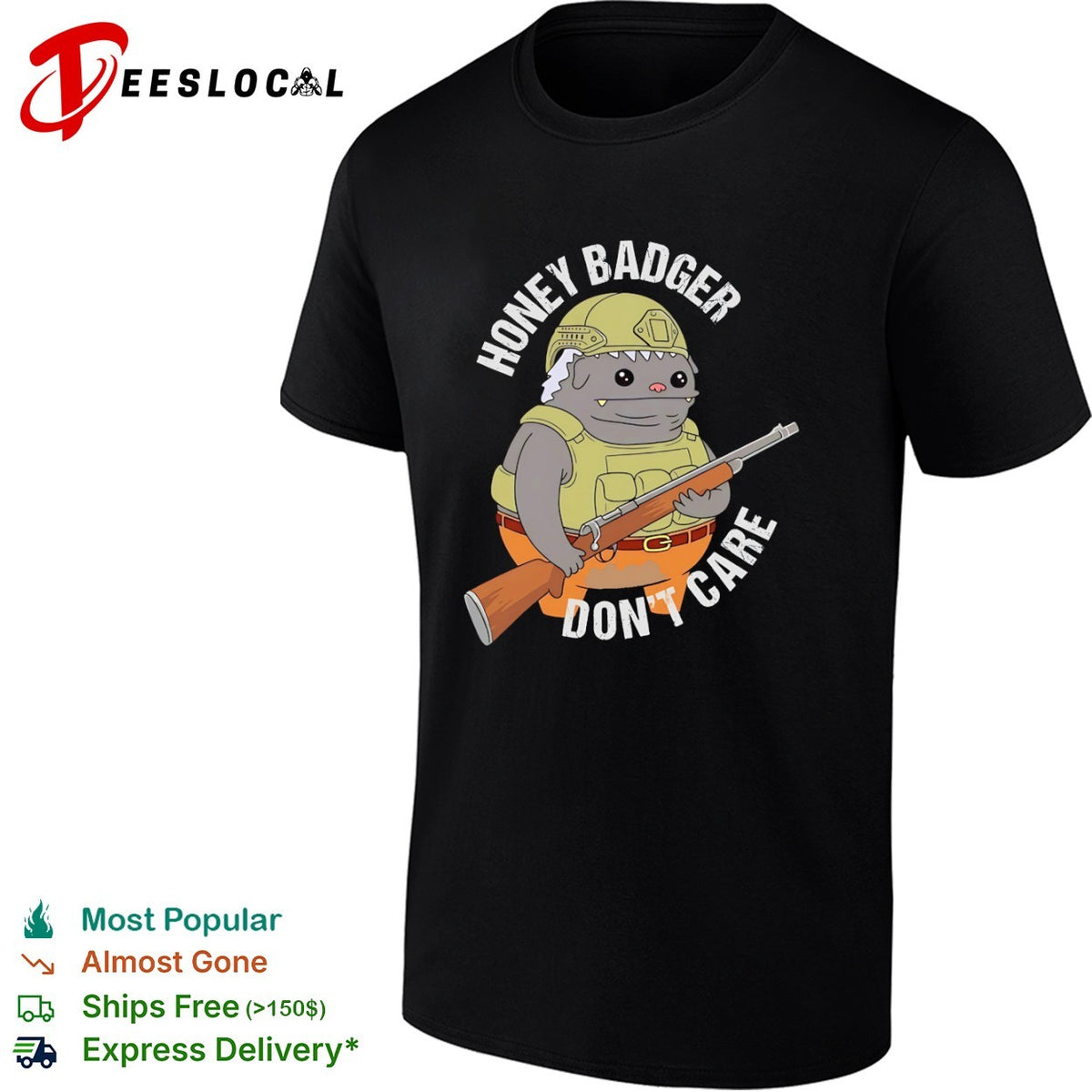 Honey Badger don’t care shirt