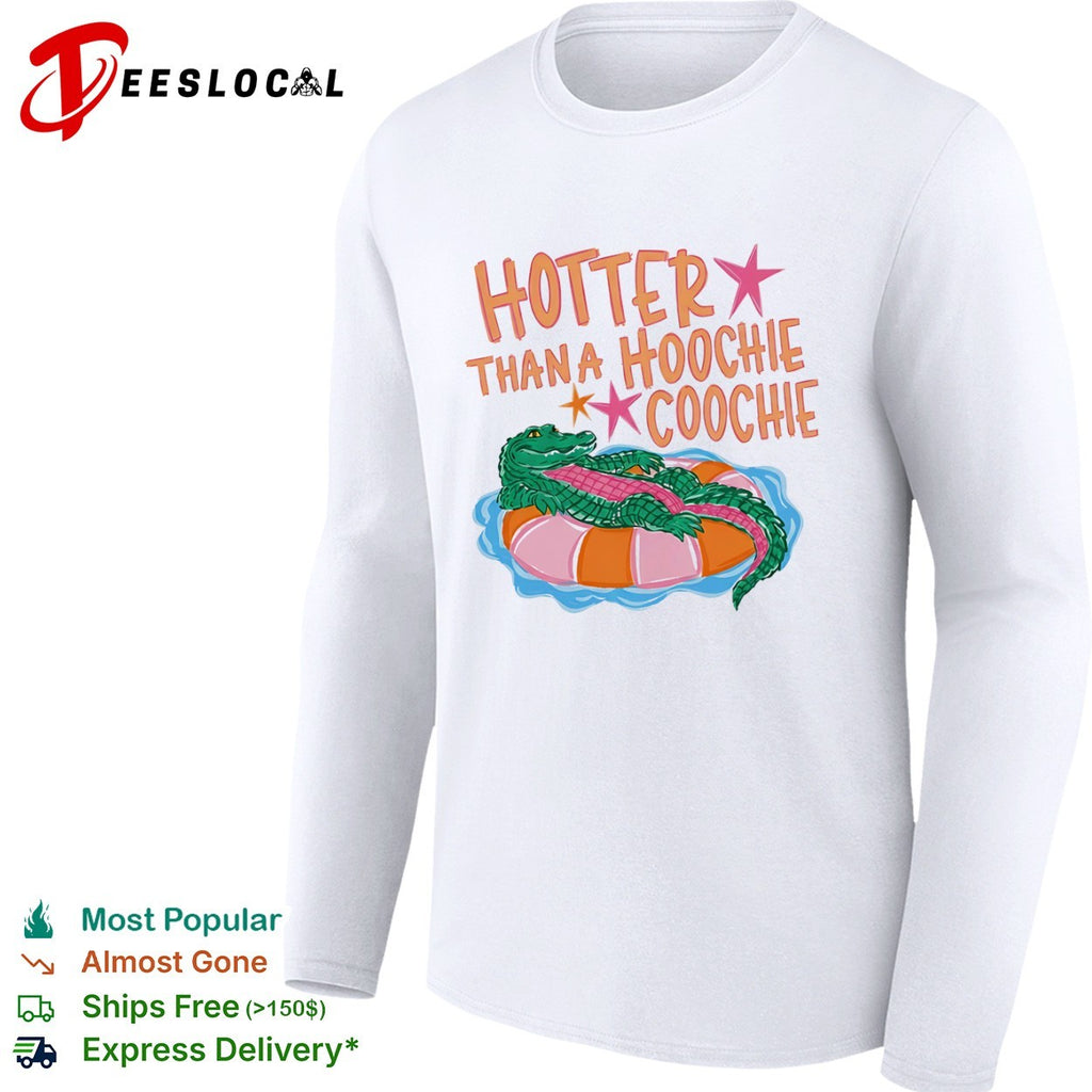 Hotter than a hoochie coochie alligator floating on a pool float summer shirt