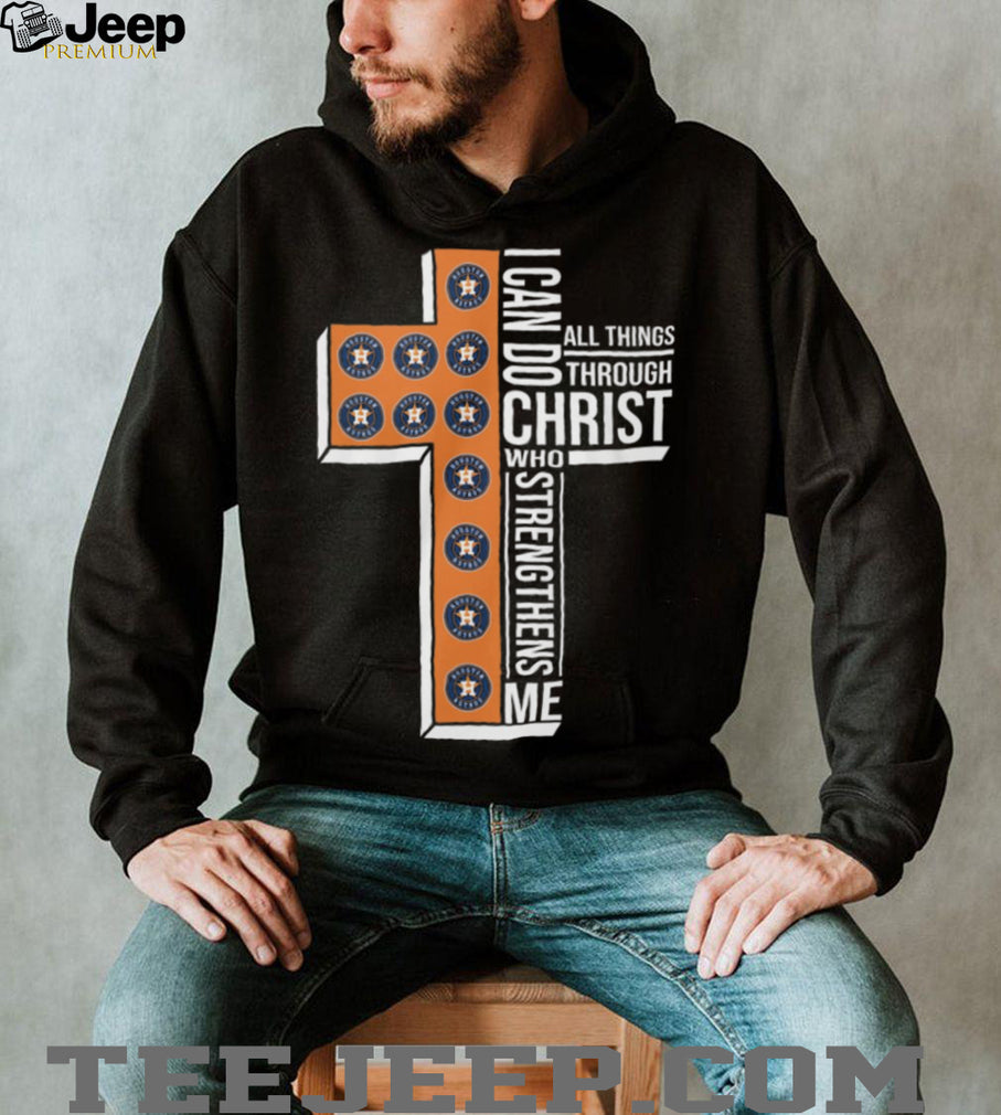 Houston Astros Faith Cross Shirt I Can Do All Things Through Christ