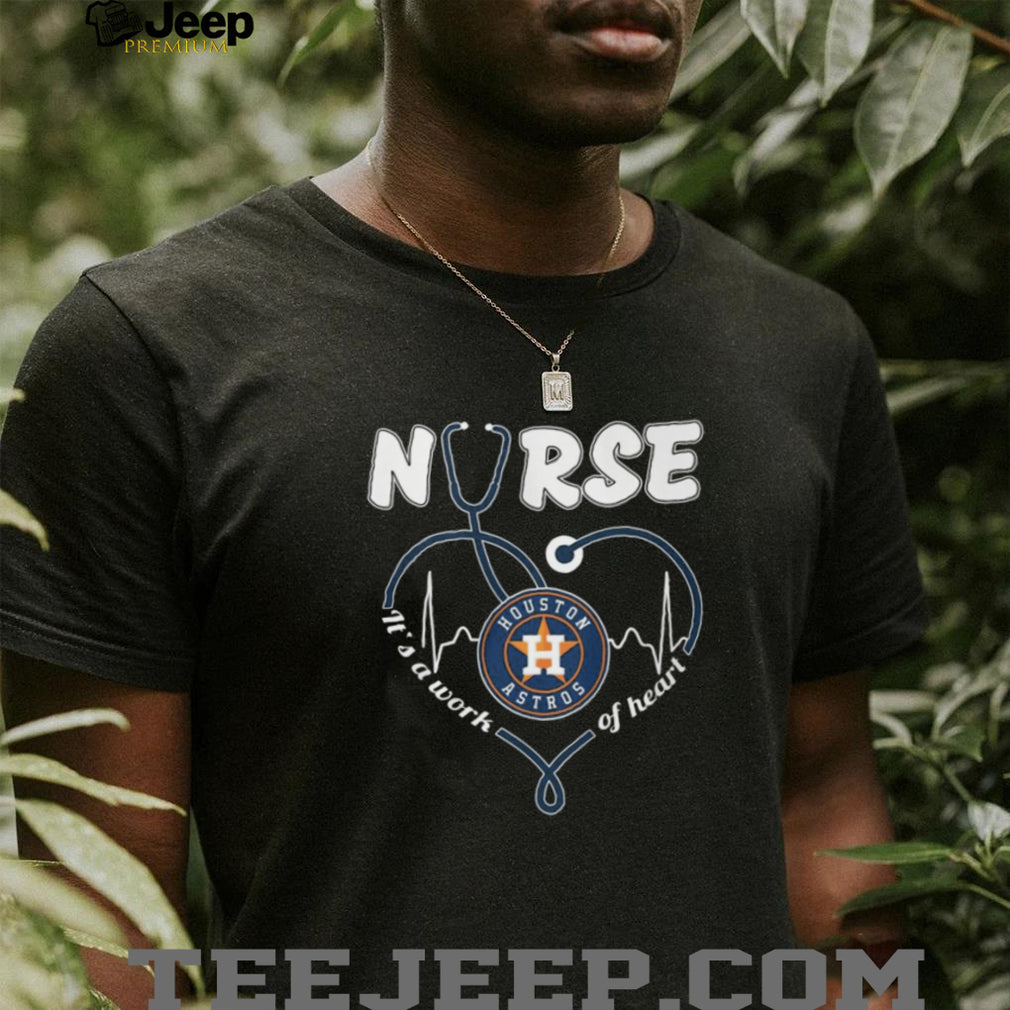 Houston Astros Nurse T Shirt MLB Healthcare Professional Heart Design T Shirt