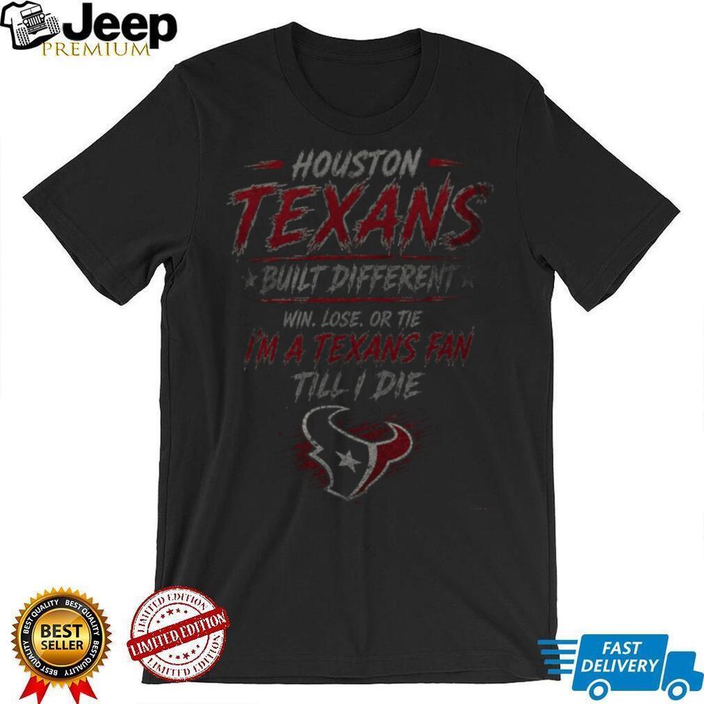 Houston Texans Football Team Logo Built Different Shirt