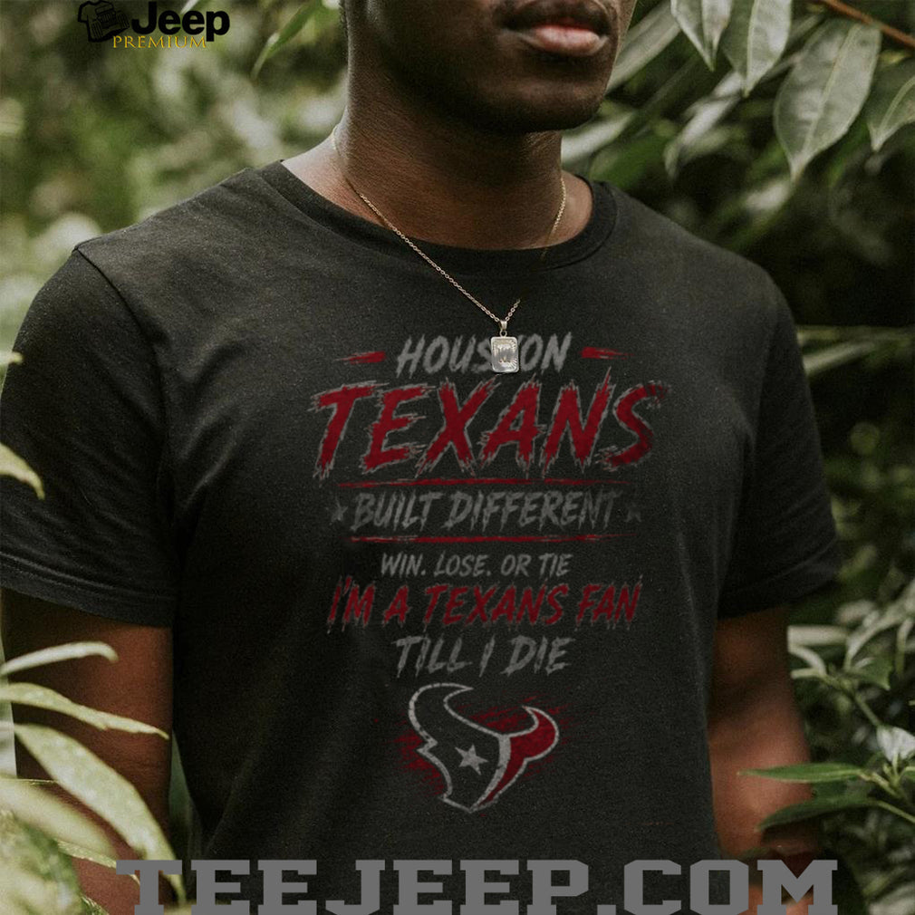 Houston Texans Football Team Logo Built Different Shirt