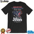 Houston Texans In My Veins Jesus In My Heart Football Faith T Shirt