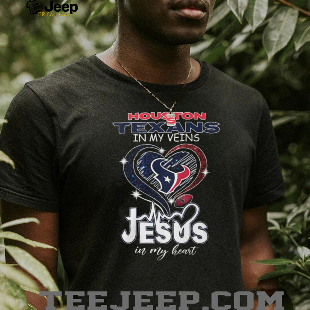Houston Texans In My Veins Jesus In My Heart Football Faith T Shirt