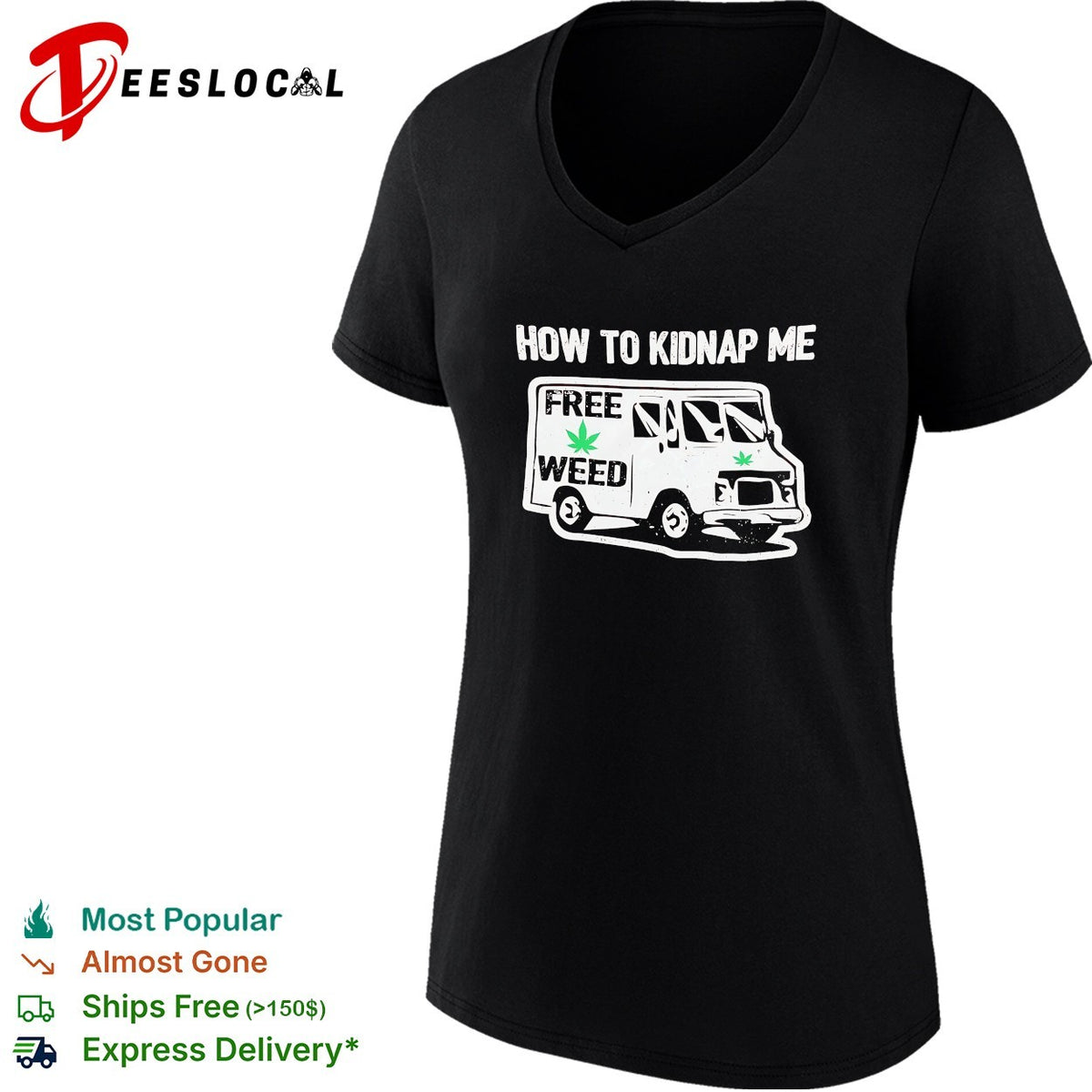 How to kidnap me free weed van humor adult shirt