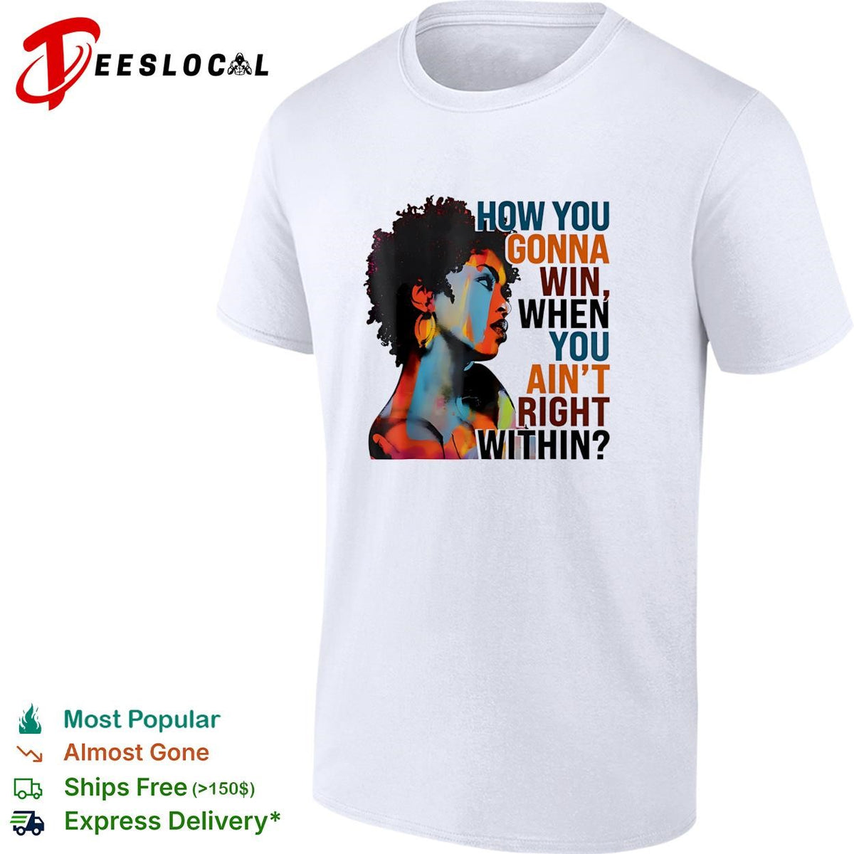 How you gonna win when you ain’t right within afro woman color portrait shirt