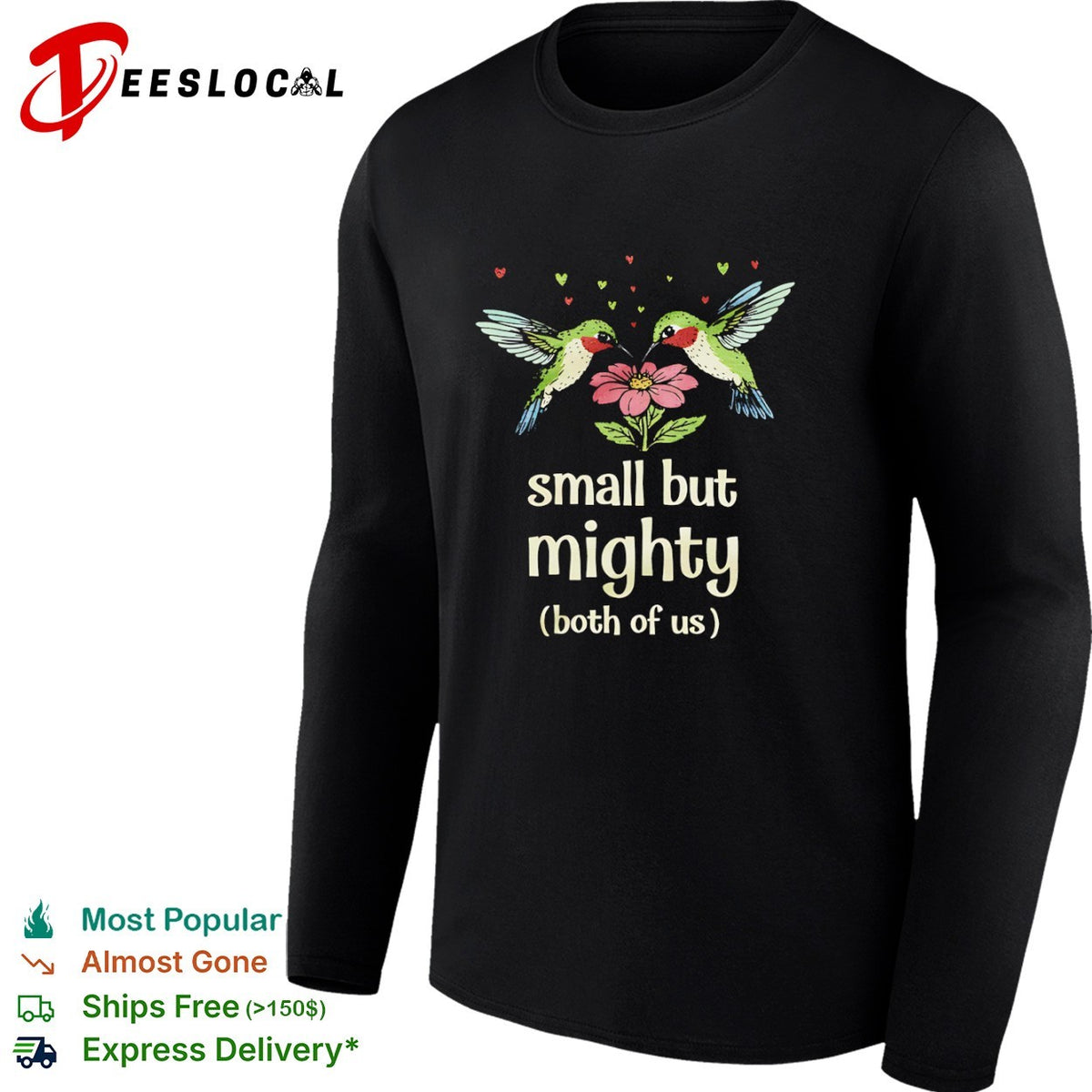 Hummingbirds small but mighty both of us floral nature shirt