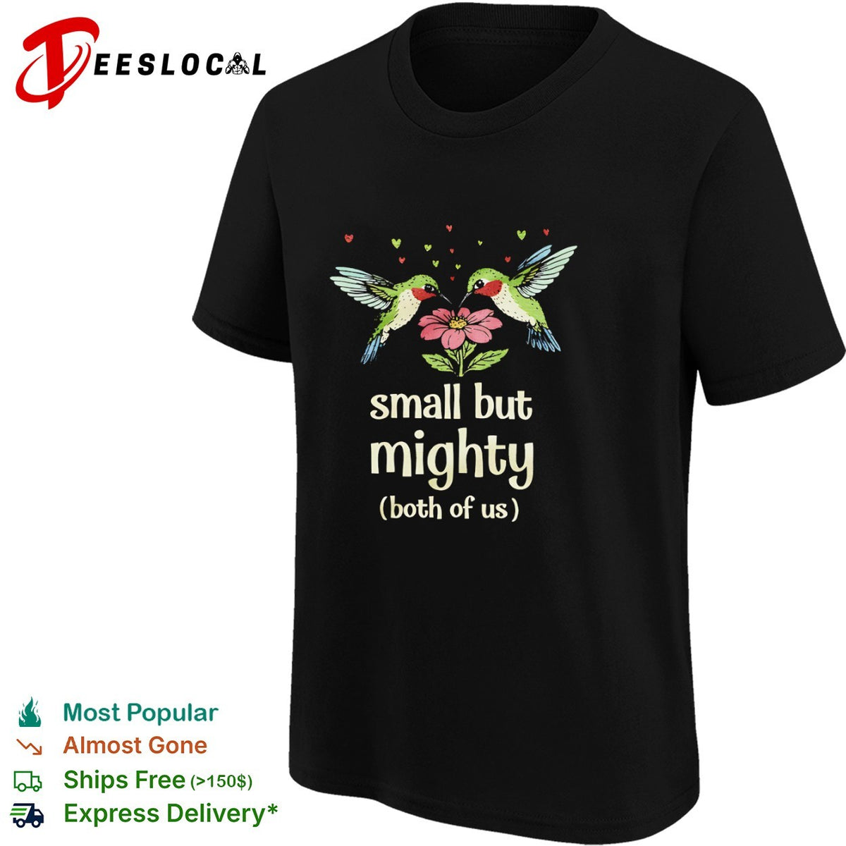 Hummingbirds small but mighty both of us floral nature shirt