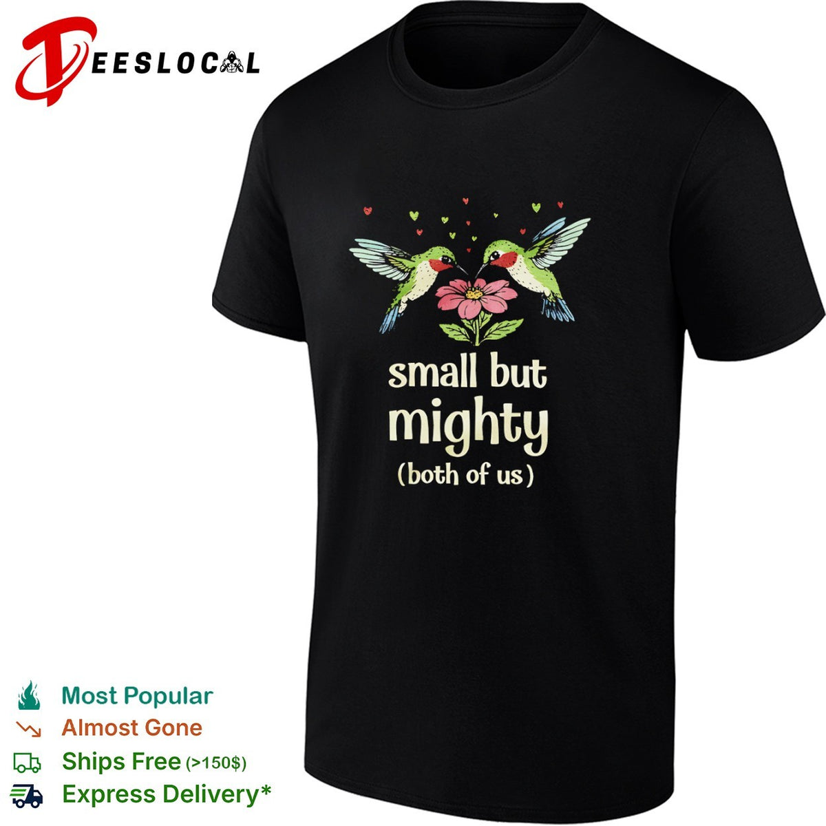 Hummingbirds small but mighty both of us floral nature shirt