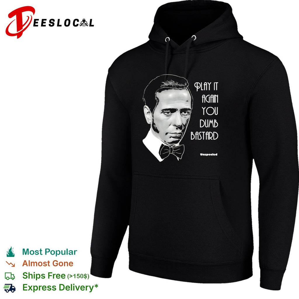 Humphrey Bogart Casablanca Play it again you dumb bastard Unspooled funny shirt