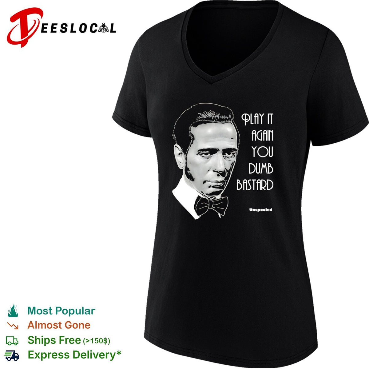 Humphrey Bogart Casablanca Play it again you dumb bastard Unspooled funny shirt