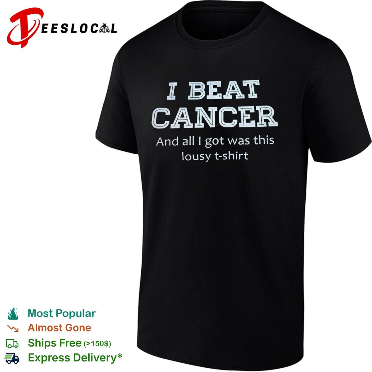 I Beat Cancer and all I got was this lousy shirt