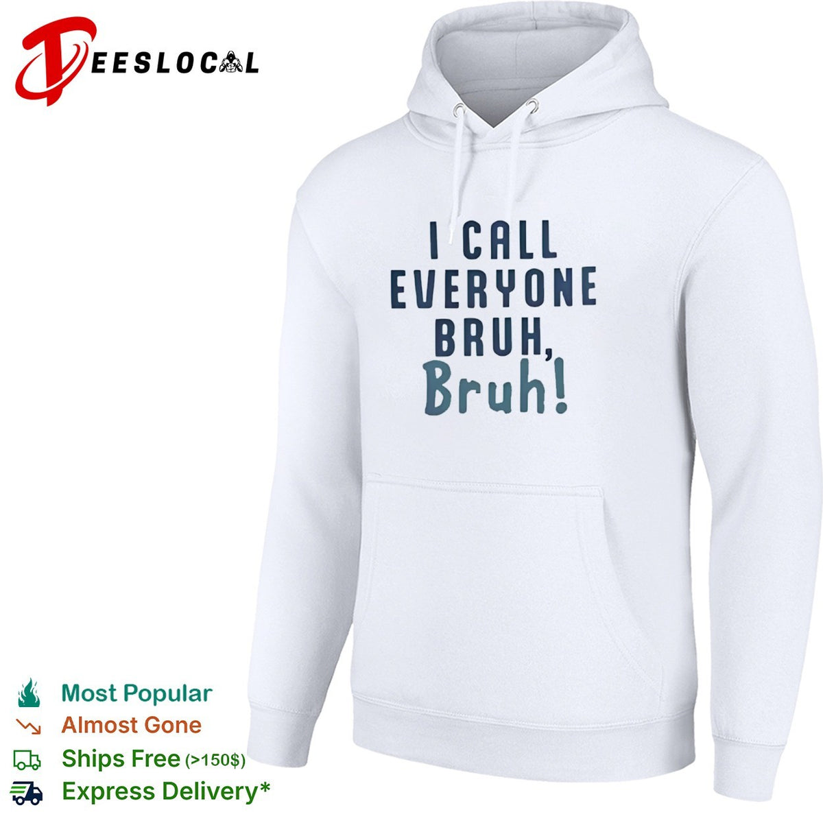 I Call Everyone Bruh Bruh shirt