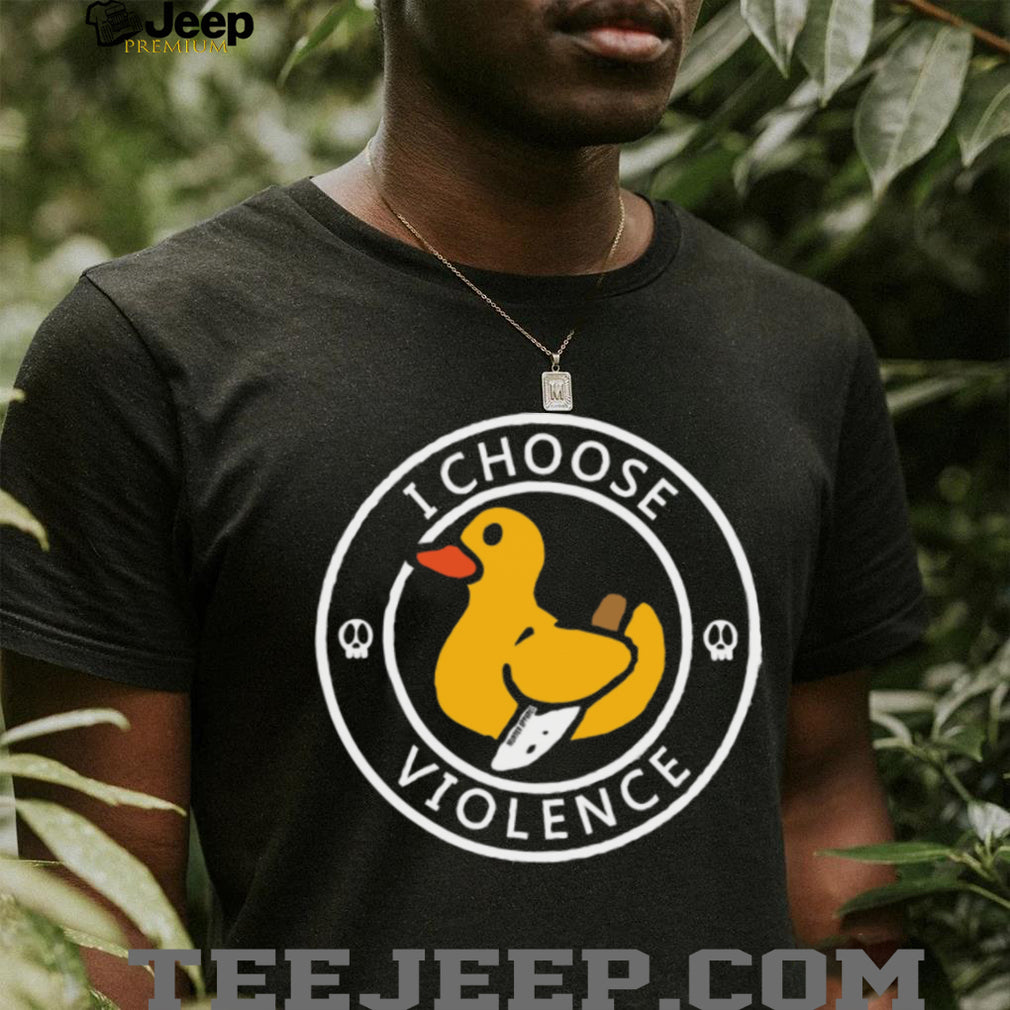 I Choose Violence Rubber Duck With Knife Funny Sarcastic T Shirt