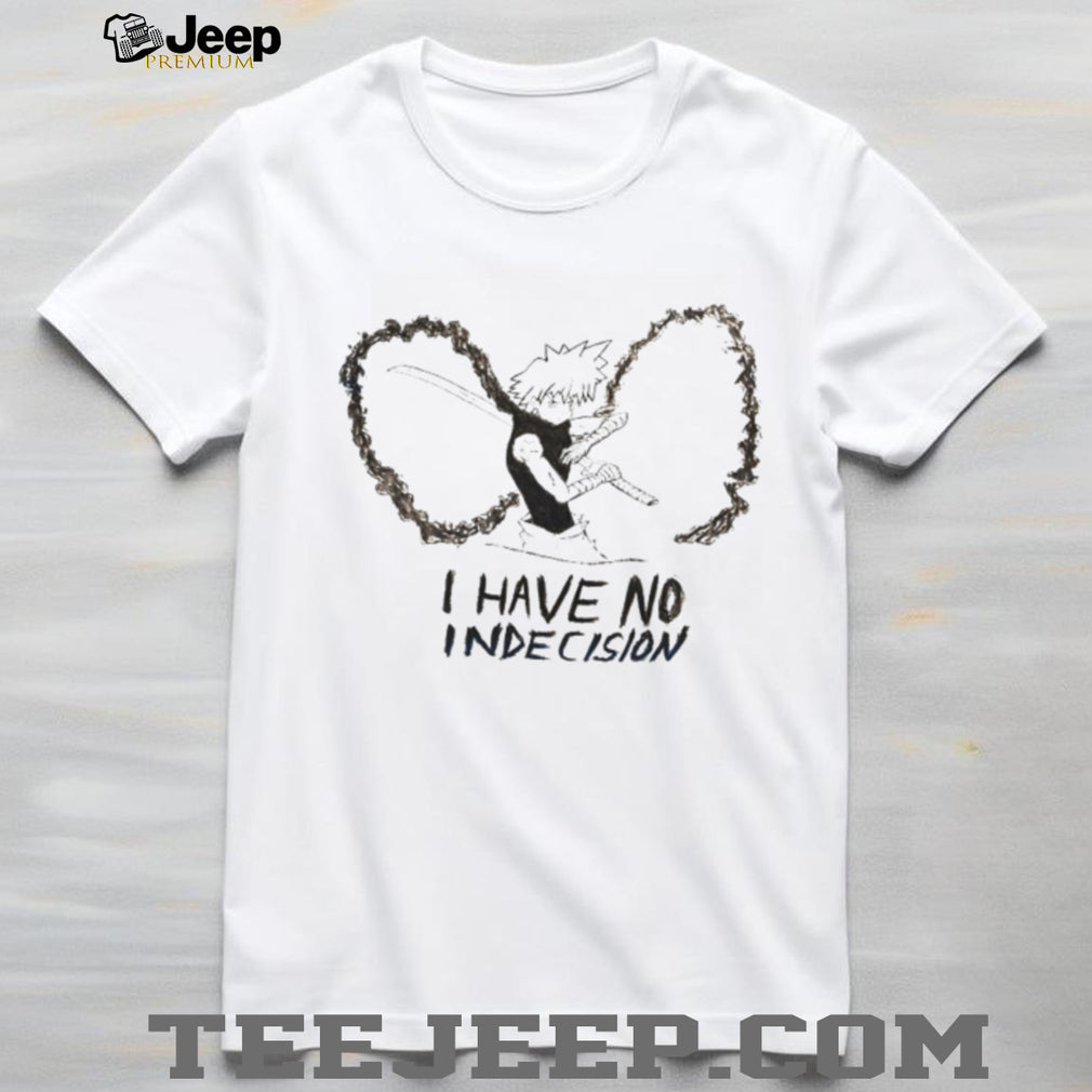 I Have No Indecision Anime Samurai Sword Sketch T Shirt