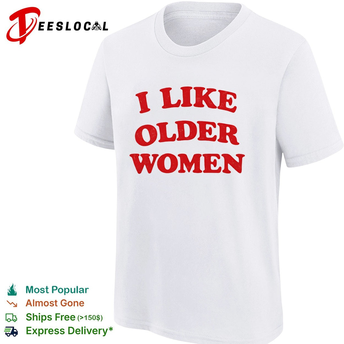 I Like Older Women meme shirt