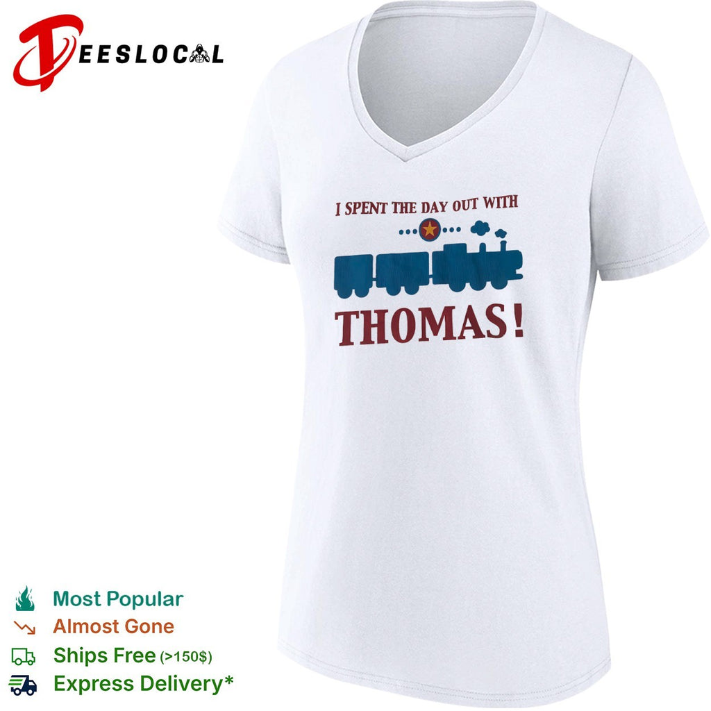 I Spent The Day Out With Thomas Train Franchise Engine Character Toddler shirt