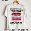 I Survived Reading Banned Books Literature Lover T Shirt