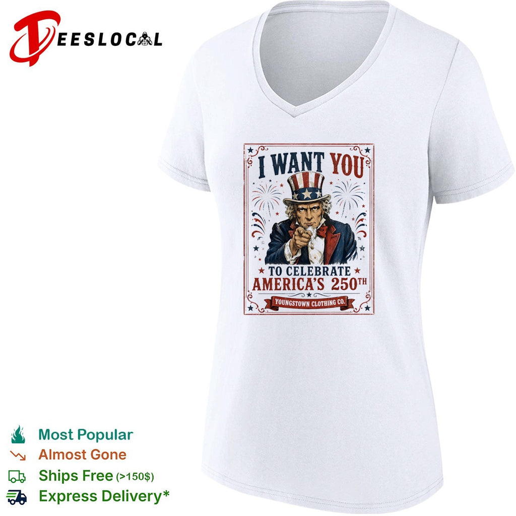 I Want You to Celebrate Americas 250th shirt