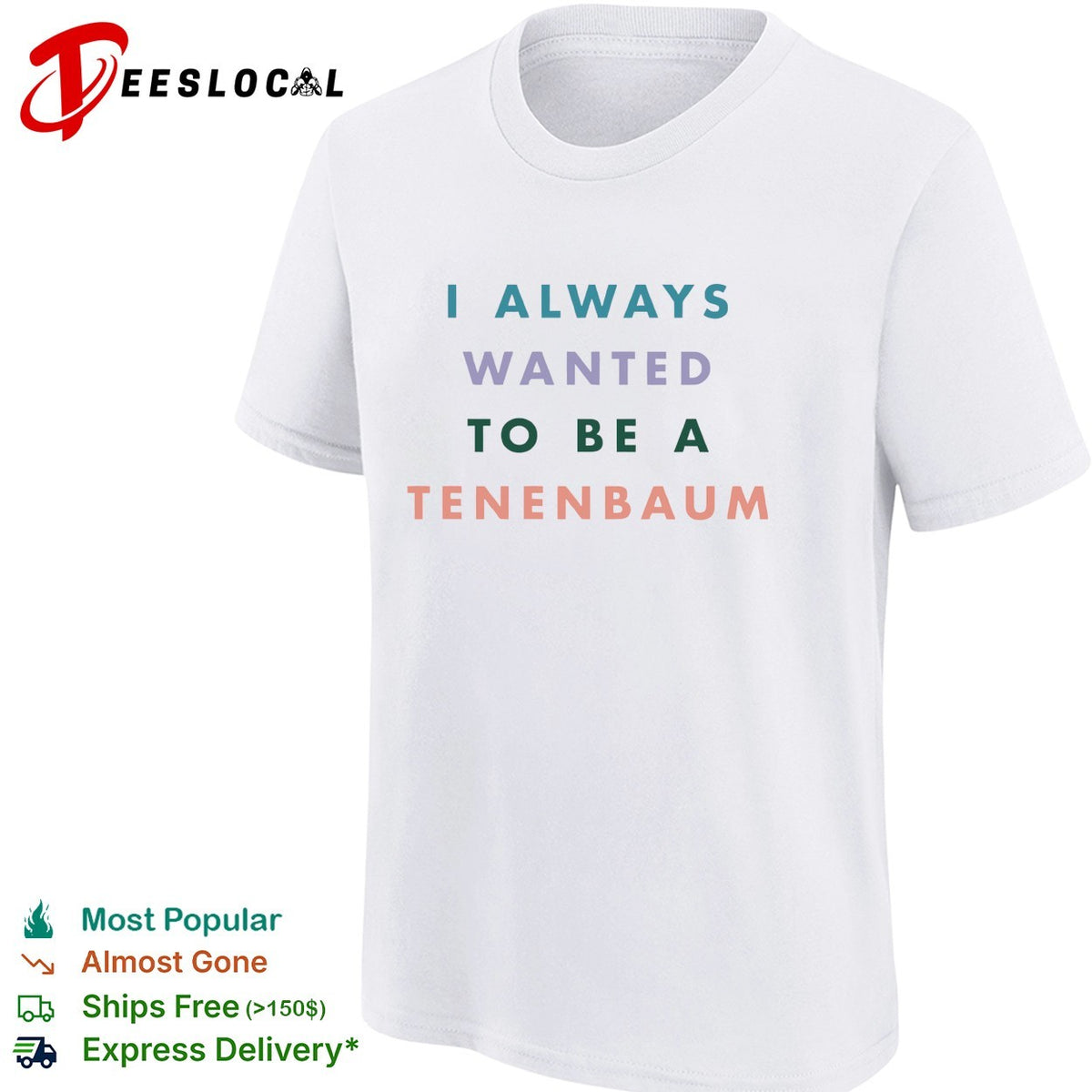 I always wanted to be a Tenenbaum movie quote pastel bold text shirt