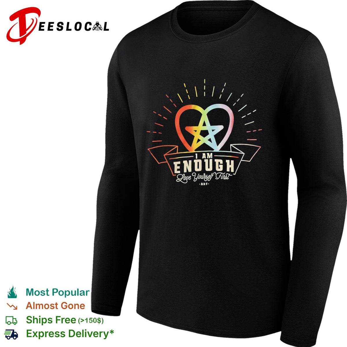 I am Enough Love Yourself First AKF Star Heart rainbow shirt