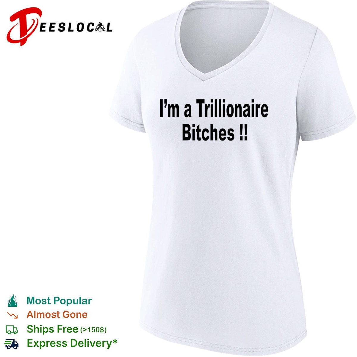 I am a Trillionaire Bitches shirt
