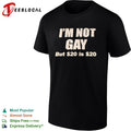 I am not gay but 20 is 20 shirt