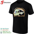 I am not saying it was aliens but it was aliens shirt