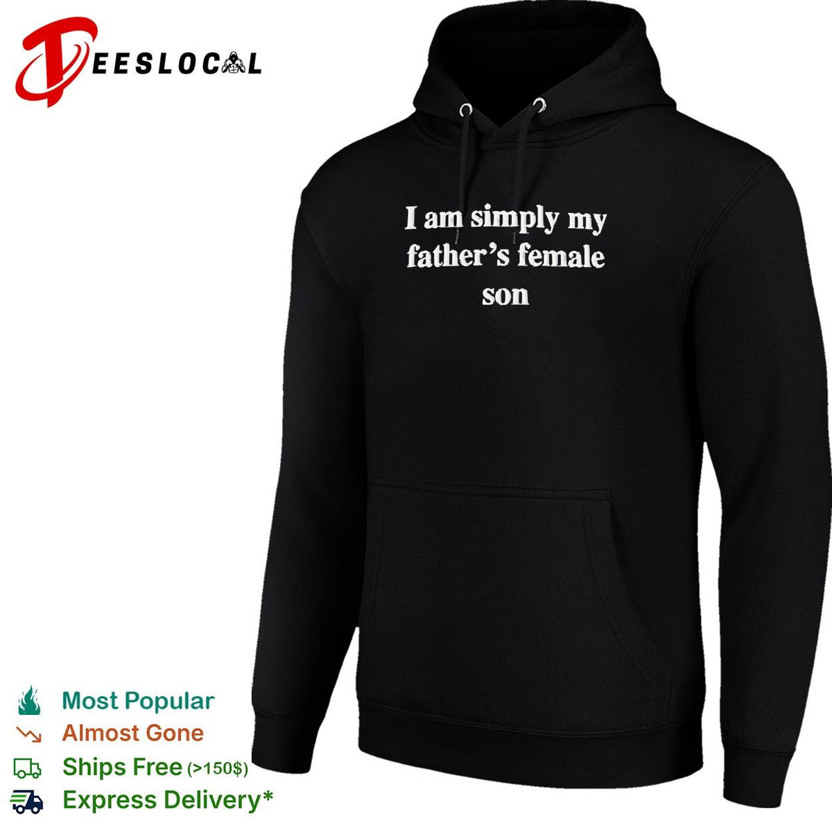 I am simply my father’s female son humor embroidered shirt
