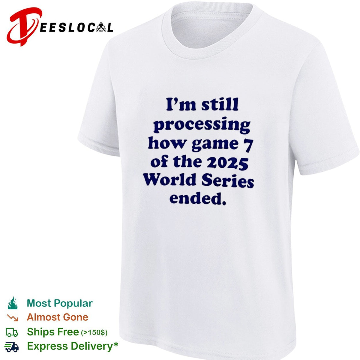 I am still processing how game 7 of the 2025 World Series ended baseball fan shirt
